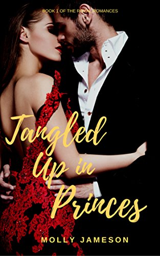 Tangled Up in Princes (Royal Romances Book 1)