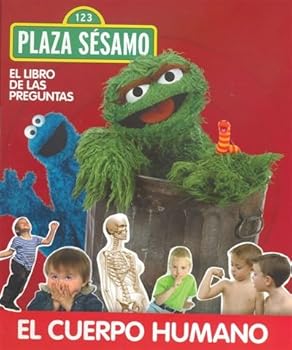 Paperback El libro de las preguntas de Barrio S‚samo: El cuerpo humano (El libro de las preguntas de Barrio Sésamo) (Spanish Edition) Book