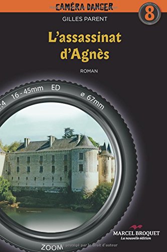 L'assassinat d'Agnès - N° 8 [Paperback] Parent, Gilles