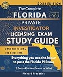 The Complete Florida Private Investigator (Class C/CC/M/MA) Licensing Exam Study Guide: Master Chapter 493 F.S. & FDACS Rules