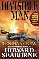 Divisible Man - Ten Man Crew - Large Print Edition 1735683469 Book Cover