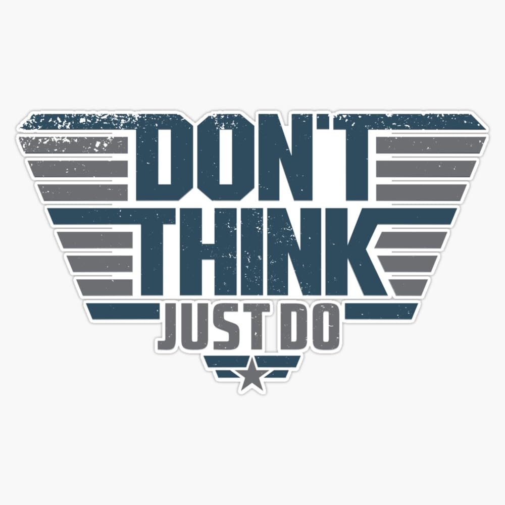 Don't Think Just Do Window Bumper Sticker Decal 5"
