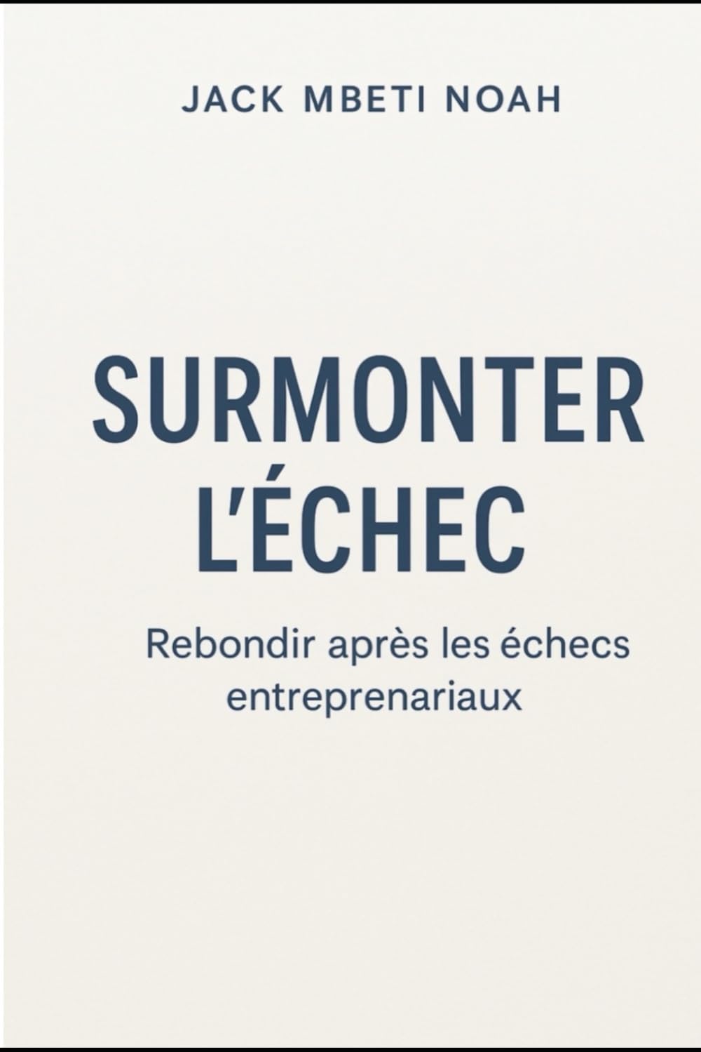 Surmonter l’échec: Rebondir après les échecs entrepreneuriaux
