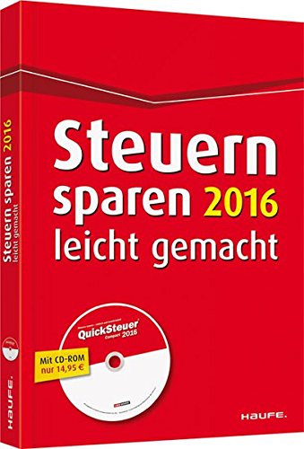 Steuern sparen 2016 leicht gemacht (Haufe Steuerratgeber)