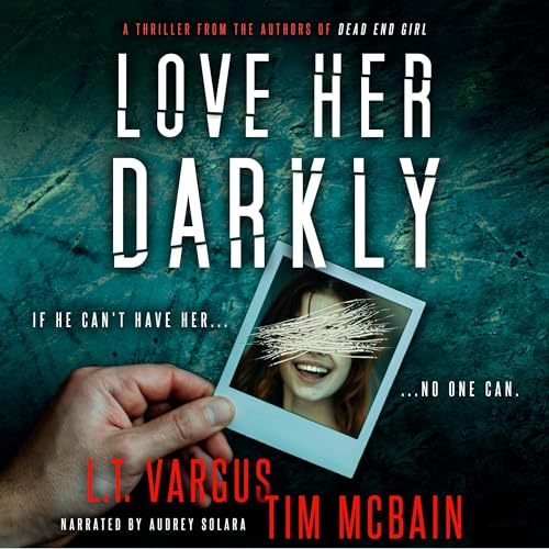 Love Her Darkly Audiolibro Por L.T. Vargus, Tim McBain arte de portada