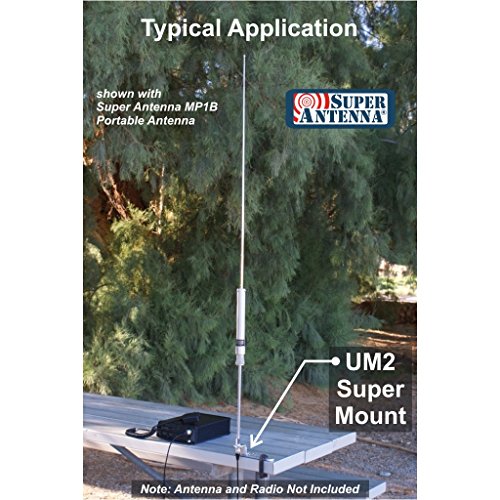 Super Antenna UM2 SuperMount Universal Portable Antenna Mount for MP1 ham Radio Antenna or Mobile Whip Antennas