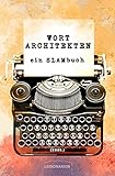  Wortarchitekten: ein SLAMbuch für Satzbauer, Textmonteure & Sprachfetischisten (m/w/d)