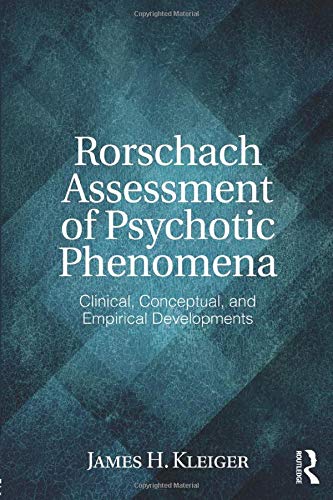 Rorschach Assessment of Psychotic Phenomena: Clinical, Conceptual, and Empirical Developments