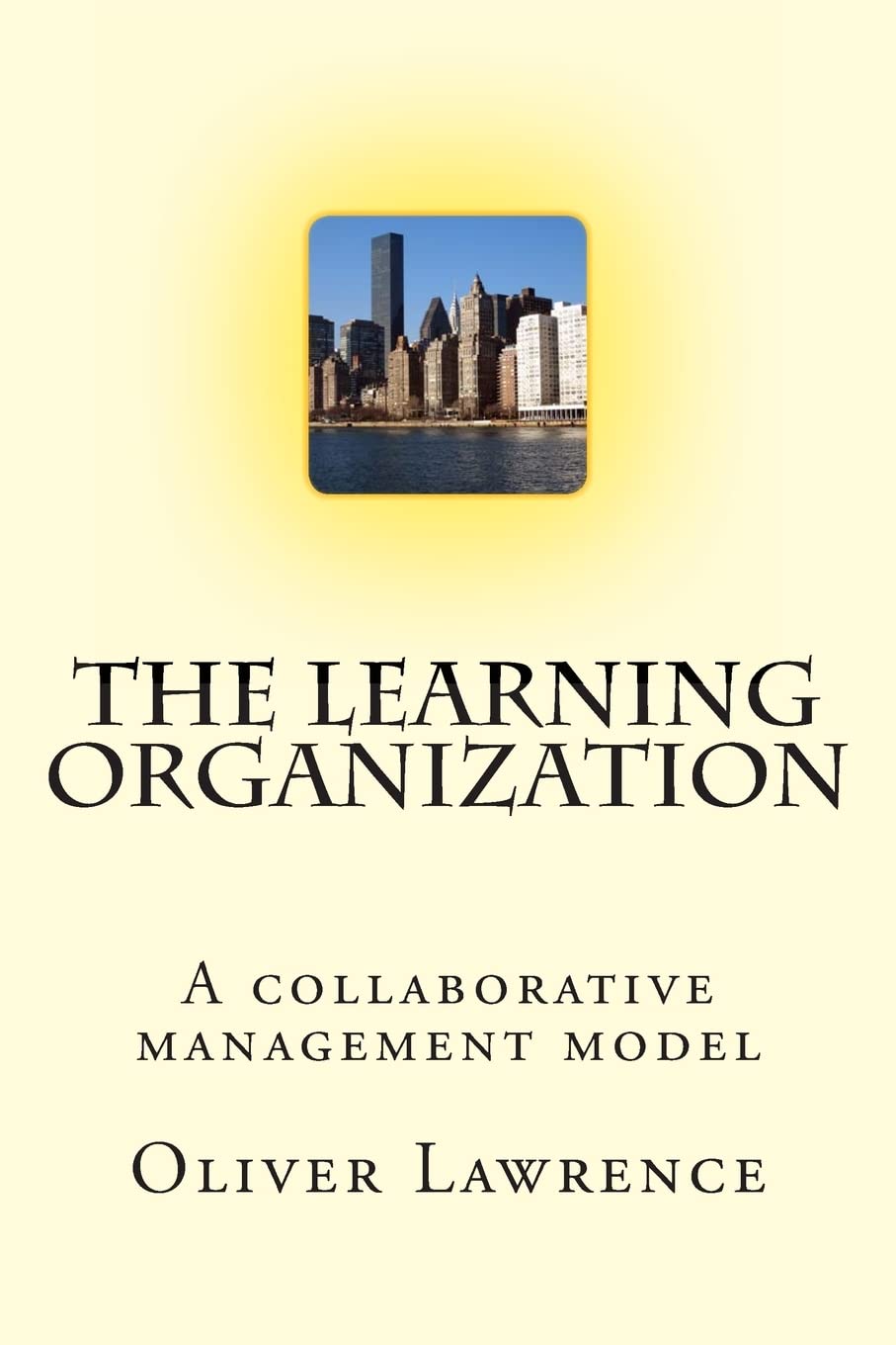 The Learning Organization: A collaborative management model