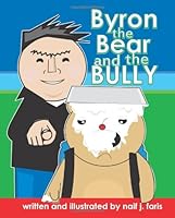 Byron the Bear and the Bully 1419683756 Book Cover