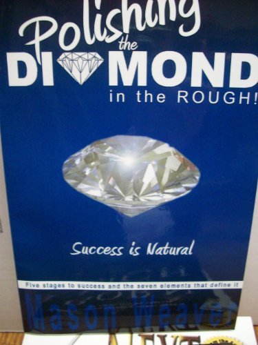 Polishing the Diamond in the Rough