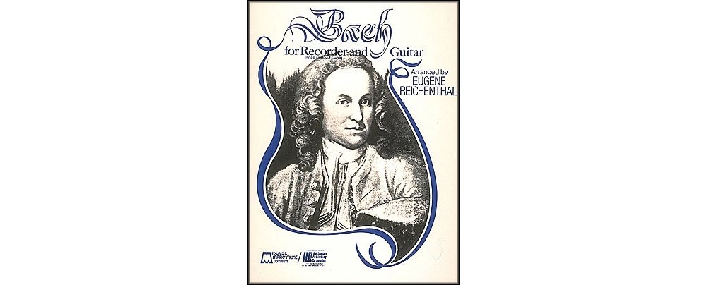 Bach for Soprano or Tenor Recorder and Guitar: Recorder and Guitar