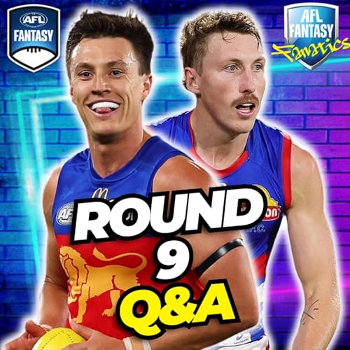 Round 9 Q&A | AFL Fantasy 2026