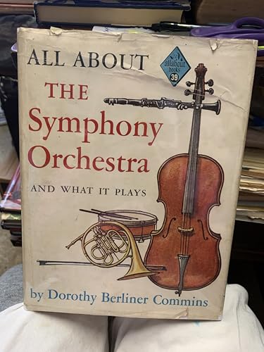 All About The Symphony Orchestra B000GNZ1IW Book Cover