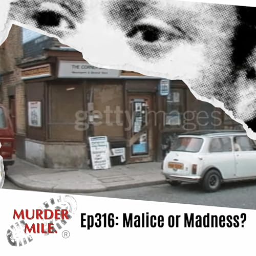 Page de couverture de #316 - Malice or Madness? (Mirella Jacklin Beechook, Rotherhithe, SE16)