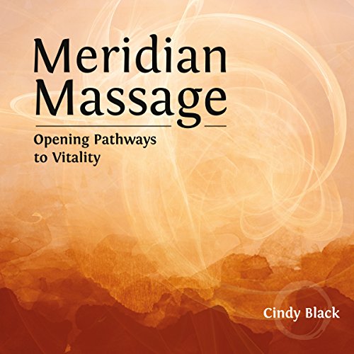 Meridian Massage Opening Pathways to Vitality (HörbuchDownload