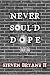 NEVER SOUL'D DOPE: A BLACK BOY'S PLIGHT