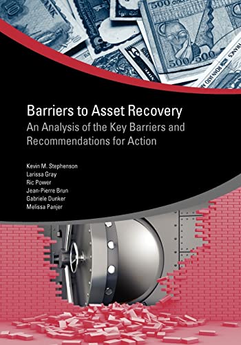 Barriers to Asset Recovery: An Analysis of the Key Barriers and Recommendations for Action (StAR Initiative)