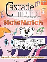 Cascade Method NoteMatch Book 1 Learn to Read Music for Piano Beginners: The Best Method Book to Teaching Piano Beginners How to Read Music From the ... Reading Fun Using NoteMatch and Note Rush B08F65S674 Book Cover