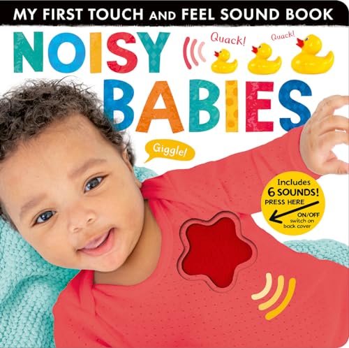 Image of Noisy Babies: My First Touch and Feel Sound Book