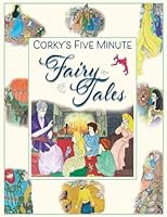 Corky's Five Minute Fairy Tales 1984387510 Book Cover
