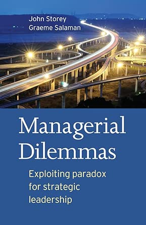 Managerial Dilemmas: Exploiting Paradox for Strategic Leadership book cover
