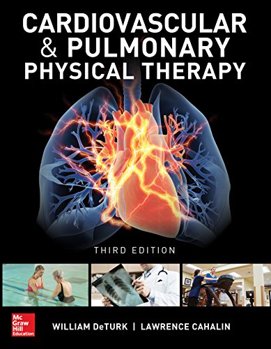 Cardiovascular and Pulmonary Physical Therapy, Third Edition Cardiovascular and Pulmonary Physical Therapy, Third Edition