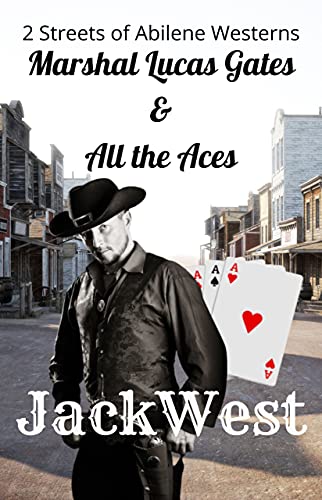 Marshal Lucas Gates & All the Aces: 2 Streets of