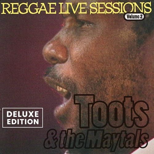 Play Toots Reggae Live Sessions (Deluxe Edition) by Toots & The