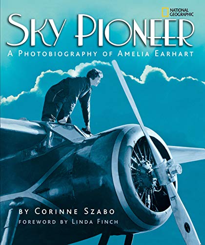 Preisvergleich Produktbild Sky Pioneer: A Photobiography of Amelia Earhart (Photobiographies Series)