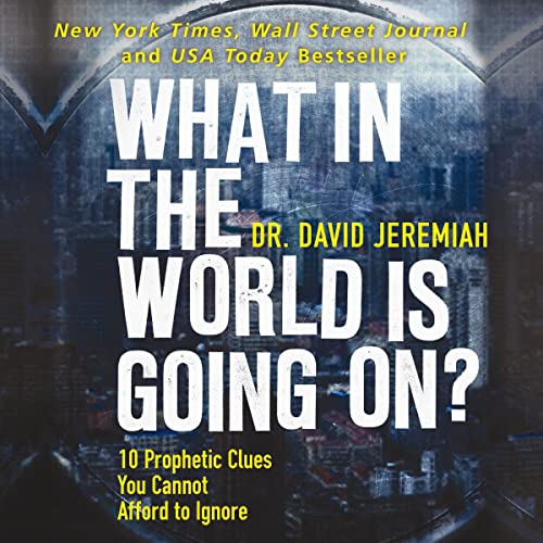 What in the World Is Going On? by Dr. David Jeremiah episode artwork