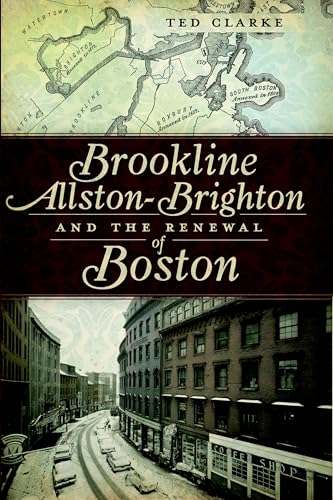 Brookline, Allston-Brighton and the Renewal of Boston