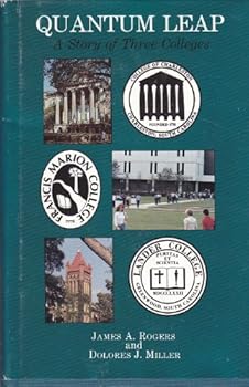 Hardcover Quantum leap ;: A story of three colleges Book