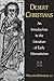 Desert Christians: An Introduction to the Literature of Early Monasticism