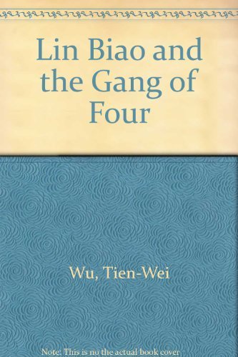 Lin Biao and the Gang of Four: Contra-Confucian... 0809310228 Book Cover