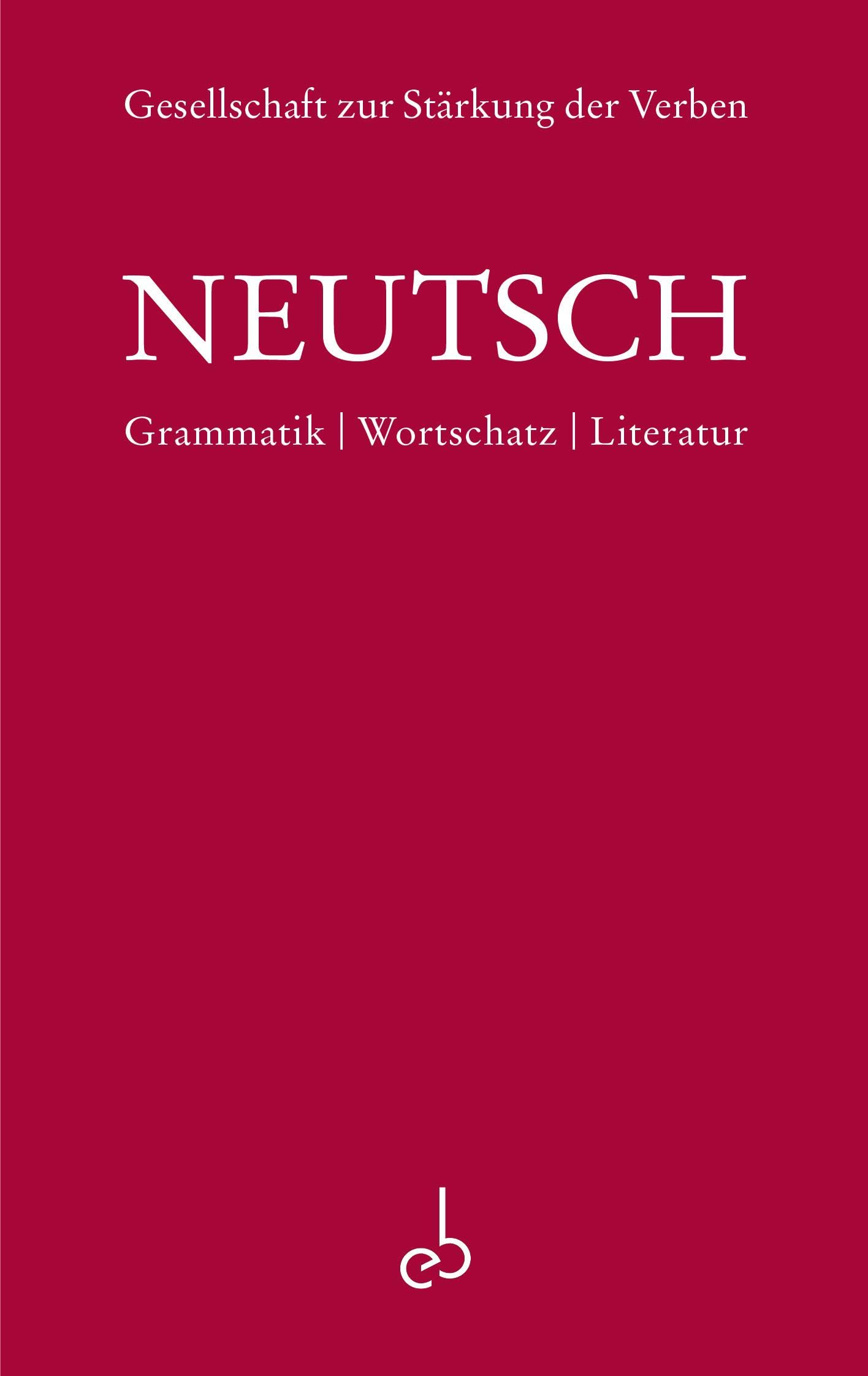Neutsch: Grammatik, Wortschatz, Literatur