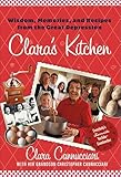 Clara's Kitchen: Wisdom, Memories, and Recipes from the Great Depression
