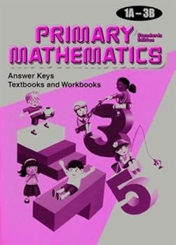 Paperback Primary Mathematics: Answer Keys, Grades 1A-3B: Textbooks and Workbooks, Standards Edition Book