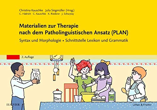 Materialien zur Therapie nach dem Patholinguistischen Ansatz (PLAN): Syntax und Morphologie Mit Zuga Materialien zur Therapie nach dem Patholinguistischen Ansatz (PLAN): Syntax und Morphologie Mit Zuga