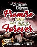 Vampire Diaries Coloring Book: Special Coloring Book With Lots Of Good Sayings From The Adult Vampire Diaries Series To Relax And Relieve Stress