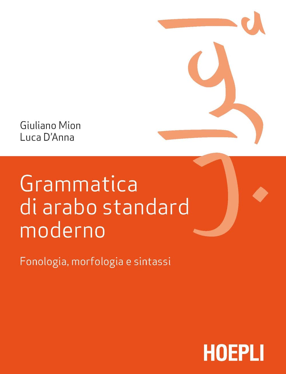Grammatica Di Arabo Standard Moderno. Fonetica, Morfologia E Sintassi - 4