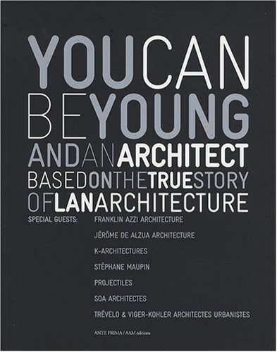 Télécharger YOU CAN BE YOUNG AND AN ARCHITECT Livre PDF Gratuit