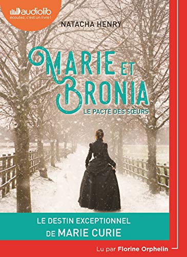 Marie et Bronia, le pacte des soeurs: Livre audio 1 CD MP3 Livre PDF Gratuit