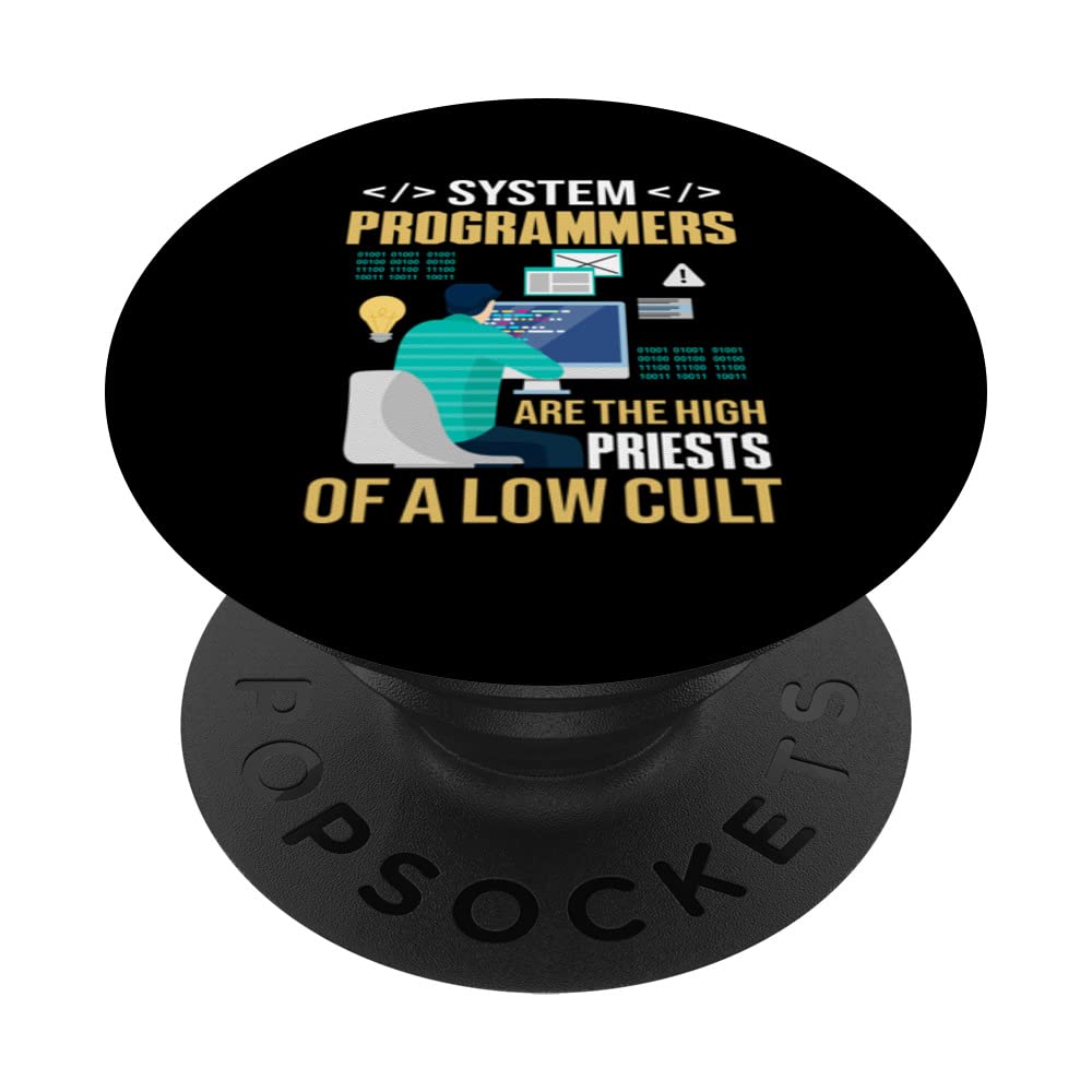 System Programmers Are The High Priests Of A Low Cult PopSockets Swappable PopGrip, Black
