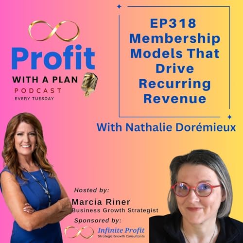 EP319 Membership Models That Drive Recurring Revenue