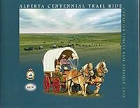 Alberta Centennial Trail Ride Canadian Forces Base Suffield 2005 B07S3DC6PW Book Cover