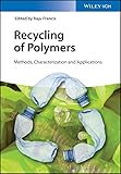 Recycling of Polymers: Methods, Characterization and Applications
