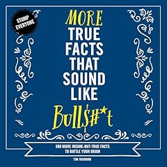 More True Facts That Sound Like Bull$#*t Audiolibro Por Tim Rayborn, Rebecca Pry arte de portada