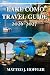 LAKE COMO TRAVEL GUIDE 2026-2027: Discover Italy’s Most Romantic Lake: Iconic Villas, Charming Towns, Scenic Ferries & Hidden Gems