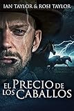 El Precio De Los Caballos: En Español
